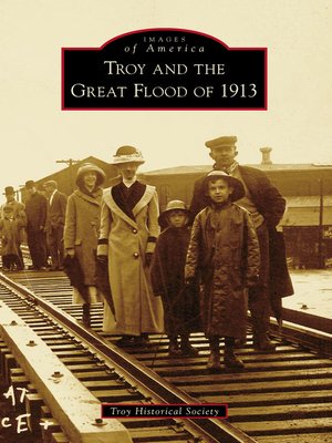 cover image of Troy and the Great Flood of 1913
